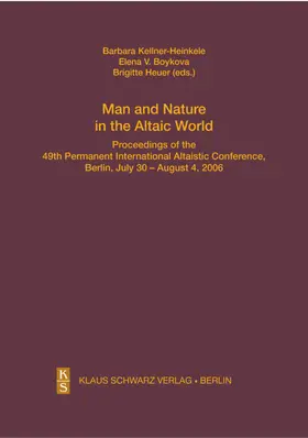 Kellner-Heinkele / Boykova / Heuer |  Man and Nature in the Altaic World. | Buch |  Sack Fachmedien