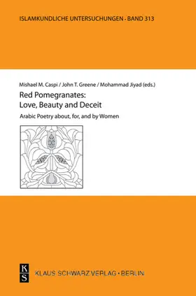 Caspi / Jiyad / Marjiyah |  Red Pomegranates: Love, Beauty and Deceit | Buch |  Sack Fachmedien