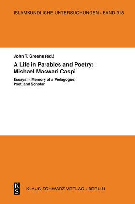 Greene | A Life in Parables and Poetry: Mishael Maswari Caspi | Buch | 978-3-87997-437-5 | sack.de