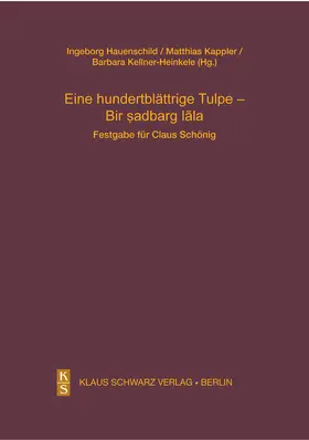 Hauenschild / Kappler / Kellner-Heinkele |  Eine hundertblättrige Tulpe - Bir ¿adbarg l¿la | Buch |  Sack Fachmedien