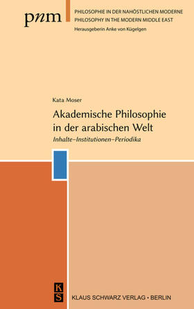 Moser | Akademische Philosophie in der arabischen Welt | Buch | 978-3-87997-481-8 | sack.de