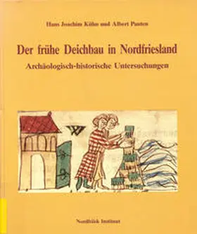Kühn / Panten |  Der frühe Deichbau in Nordfriesland | Buch |  Sack Fachmedien