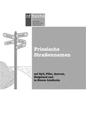 Arfsten |  Friesische Straßennamen auf Sylt, Föhr, Amrum, Friesische Straßennamen auf Sylt, Föhr, Amrum, Helgoland und in Risum-Lindholm | Buch |  Sack Fachmedien