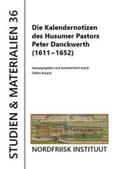 Kraack |  Die Kalendernotizen des Husumer Pastors Peter Dankwerth (1611-1652) | Buch |  Sack Fachmedien
