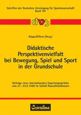 Köppe / Elflein |  Didaktische Perspektivenvielfalt bei Bewegung, Spiel und Sport in der Grundschule | Buch |  Sack Fachmedien