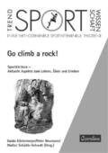 Köstermeyer / Neumann / Schädle-Schardt |  Go climb a rock! | Buch |  Sack Fachmedien