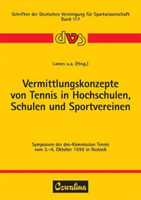 Lames / Barck / Keller |  Vermittlungskonzepte von Tennis in Hochschulen, Schulen und Sportvereinen | Buch |  Sack Fachmedien