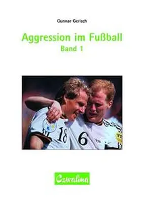 Gerisch |  Aggression im Fussball Band 1 | Buch |  Sack Fachmedien