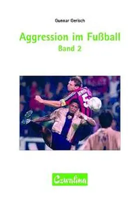 Gerisch |  Aggression im Fussball Band 2 | Buch |  Sack Fachmedien