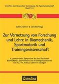 Gabler / Göhner / Schiebl |  Zur Vernetzung von Forschung und Lehre in Biomechanik, Sportmotorik und Trainingswissenschaft | Buch |  Sack Fachmedien
