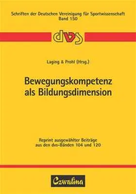 Laging / Prohl |  Bewegungskompetenz als Bildungsdimension | Buch |  Sack Fachmedien