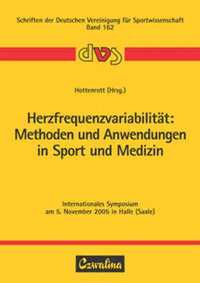 Hottenrott |  Herzfrequenzvariabilität: Methoden und Anwendungen in Sport und Medizin | Buch |  Sack Fachmedien