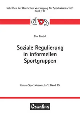 Bindel |  Soziale Regulierung in informellen Sportgruppen | Buch |  Sack Fachmedien