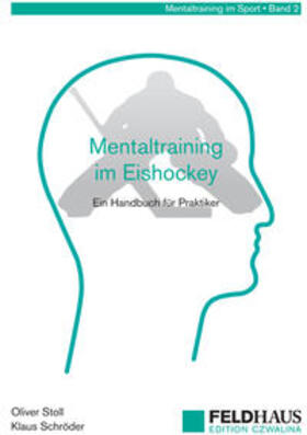 Stoll / Schröder |  Mentaltraining im Eishockey | Buch |  Sack Fachmedien