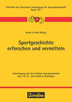 Bruns / Buss |  Sportgeschichte erforschen und vermitteln | Buch |  Sack Fachmedien