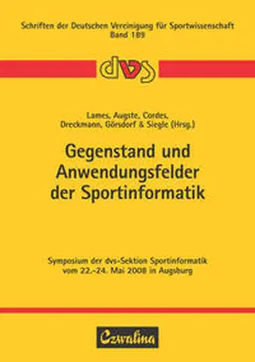 Lames / Augste / Cordes |  Gegenstand und Anwendungsfelder der Sportinformatik | Buch |  Sack Fachmedien