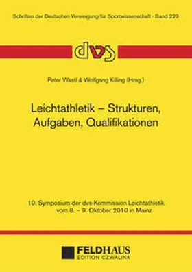 Wastl / Killing |  Leichtathletik – Strukturen, Aufgaben, Qualifikationen | Buch |  Sack Fachmedien