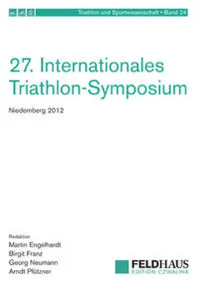 Engelhardt / Franz / Neumann | 27. Internationales Triathlon-Symposium Niedernberg 2012 | Buch | 978-3-88020-600-7 | sack.de