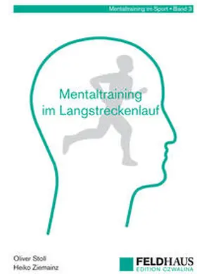 Stoll / Ziemainz |  Mentaltraining im Langstreckenlauf | Buch |  Sack Fachmedien