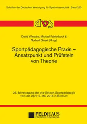 Wiesche / Fahlenbock / Gissel |  Sportpädagogische Praxis – Ansatzpunkt und Prüfstein von Theorie | Buch |  Sack Fachmedien