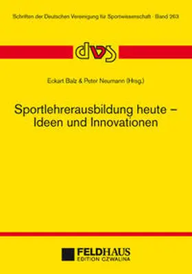 Balz / Neumann |  Sportlehrerausbildung heute - Ideen und Innovationen | Buch |  Sack Fachmedien
