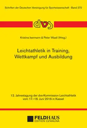 Isermann / Wastl |  Leichtathletik in Training, Wettkampf und Ausbildung | Buch |  Sack Fachmedien