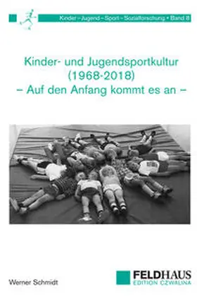 Schmidt |  Kinder- und Jugendsportkultur (1968-2018) | Buch |  Sack Fachmedien