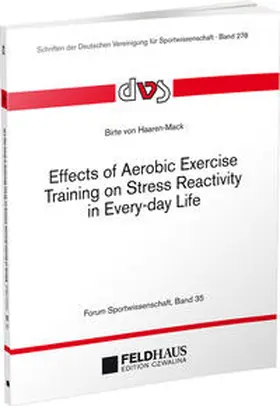 von Haaren-Mack |  Effects of Aerobic Exercise Training on Stress Reactivity in Every-day Life | Buch |  Sack Fachmedien