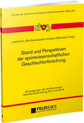 Frohn / Gramespacher / Süßenbach |  Stand und Perspektiven der sportwissenschaftlichen Geschlechterforschung | Buch |  Sack Fachmedien