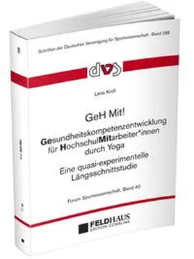 Kroll |  GeH Mit! Gesundheitskompetenzentwicklung für HochschulMitarbeiter*innen durch Yoga | Buch |  Sack Fachmedien
