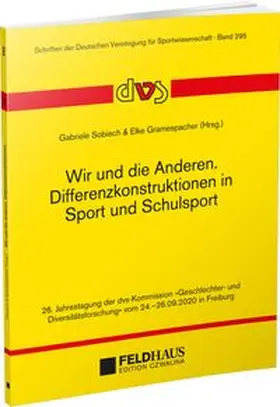 Sobiech / Gramespacher |  Wir und die Anderen. Differenzkonstruktionen in Sport und Schulsport | Buch |  Sack Fachmedien