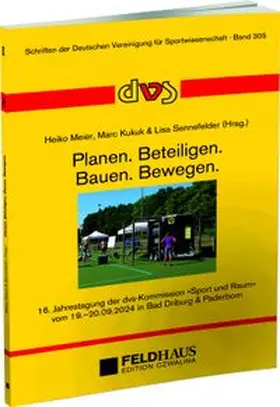 Meier / Kukuk / Sennefelder |  Planen. Beteiligen. Bauen. Bewegen. | Buch |  Sack Fachmedien