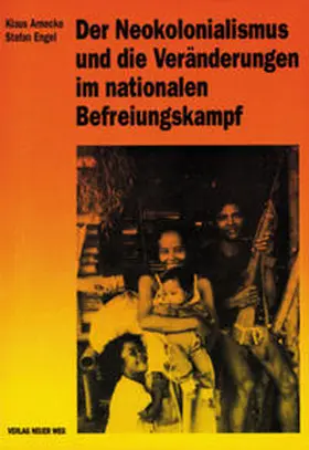 Zentralkomitee d. Marxistisch-Leninistischen Partei Deutschlands |  Der Neokolonialismus und die Veränderungen im nationalen Befreiungskampf | Buch |  Sack Fachmedien