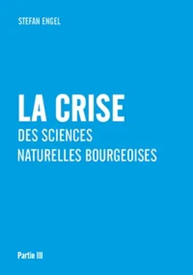 Engel |  La crise des sciences naturelles bourgeoises | Buch |  Sack Fachmedien