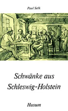 Selk |  Schwänke aus Schleswig-Holstein | Buch |  Sack Fachmedien