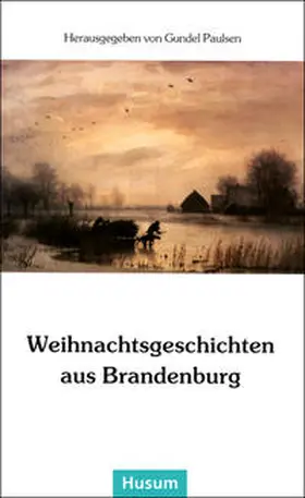 Paulsen |  Weihnachtsgeschichten aus Brandenburg | Buch |  Sack Fachmedien