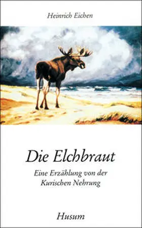 Eichen |  Die Elchbraut | Buch |  Sack Fachmedien