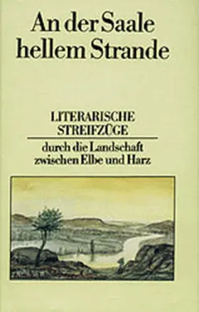 Bagemühl |  An der Saale hellem Strande | Buch |  Sack Fachmedien