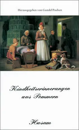 Paulsen |  Kindheitserinnerungen aus Pommern | Buch |  Sack Fachmedien