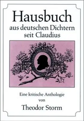 Storm / Eversberg / Hettche |  Hausbuch aus deutschen Dichtern seit Claudius | Buch |  Sack Fachmedien
