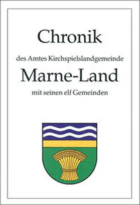 Meier |  Chronik des Amtes Kirchspiellandgemeinde Marne-Land | Buch |  Sack Fachmedien