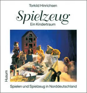 Hinrichsen |  Spielzeug - ein Kindertraum | Buch |  Sack Fachmedien