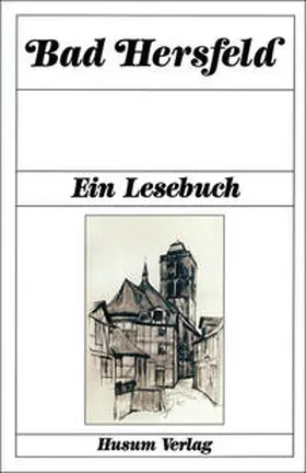 König / Wiegand |  Bad Hersfeld. Ein Lesebuch | Buch |  Sack Fachmedien