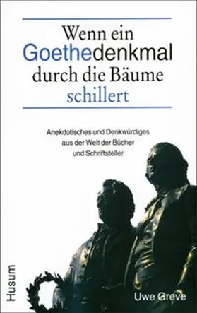 Greve |  Wenn ein Goethedenkmal durch die Bäume schillert | Buch |  Sack Fachmedien
