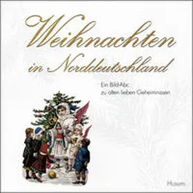 Hinrichsen / Kaufmann |  Weihnachten in Norddeutschland | Buch |  Sack Fachmedien