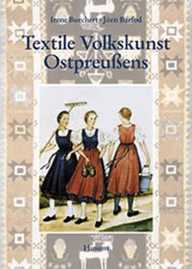 Buchert / Burchert / Barfod |  Textile Volkskunst Ostpreußens | Buch |  Sack Fachmedien