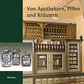 Hinrichsen / Jodat |  Von Apothekern, Pillen und Kräutern | Buch |  Sack Fachmedien