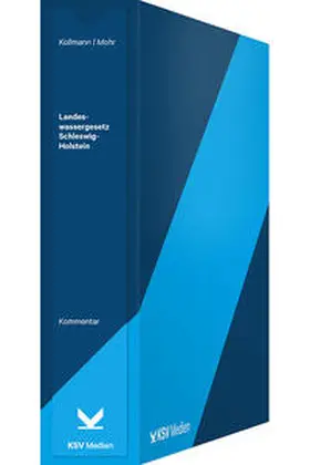 Kollmann / Mohr |  Landeswassergesetz Schleswig-Holstein (LWG) | Loseblattwerk |  Sack Fachmedien