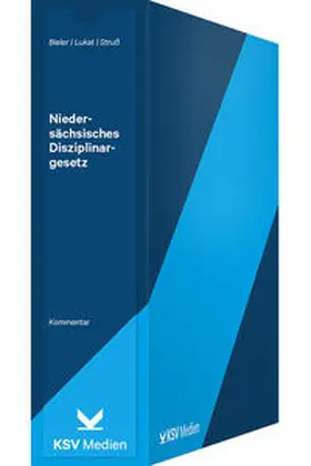 Bieler / Lukat / Struß |  Niedersächsisches Disziplinargesetz (NDiszG) | Loseblattwerk |  Sack Fachmedien