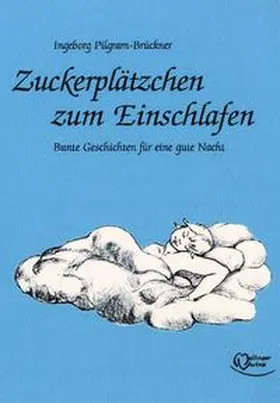 Pilgram-Brückner |  Zuckerplätzchen zum Einschlafen | Buch |  Sack Fachmedien